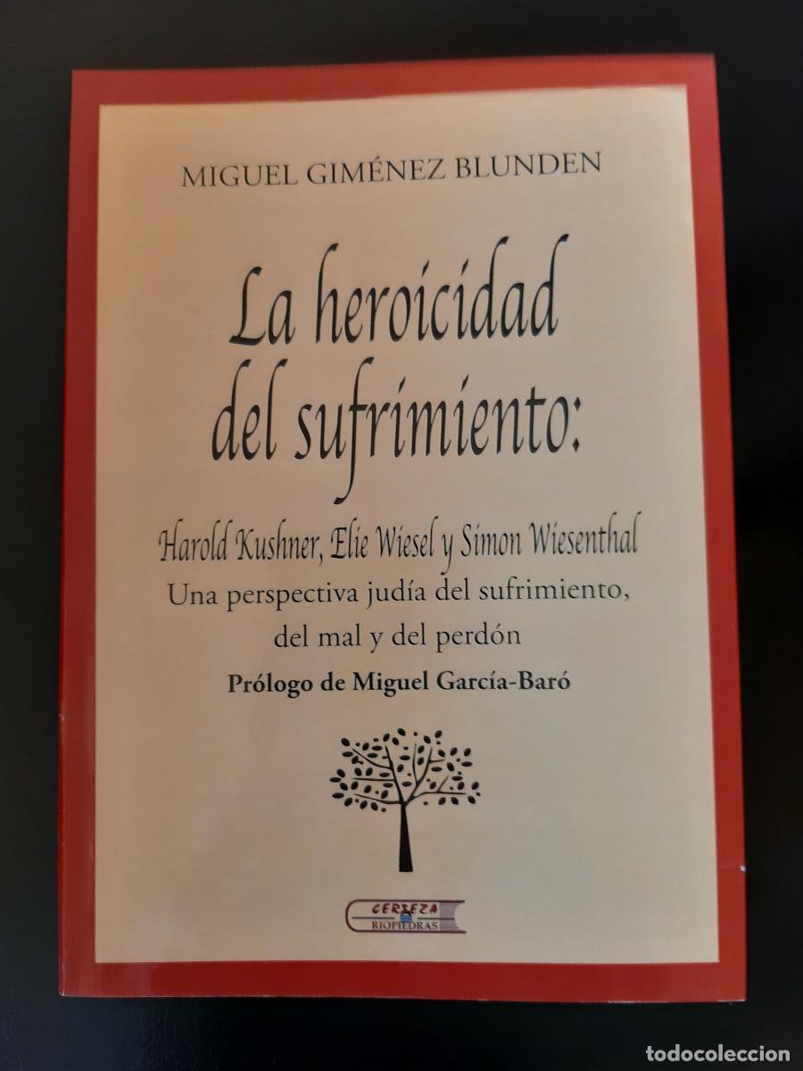 Libri di seconda mano: La heroicidad del sufrimiento. Una perspectiva jud&iacute;a del sufrimiento, del mal y del perd&oacute;n - Gim&eacute;nez