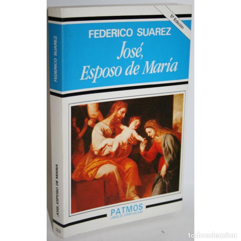 Libros: JOS&Eacute;, ESPOSO DE MAR&Iacute;A - SU&Aacute;REZ, Federico - Foto 1