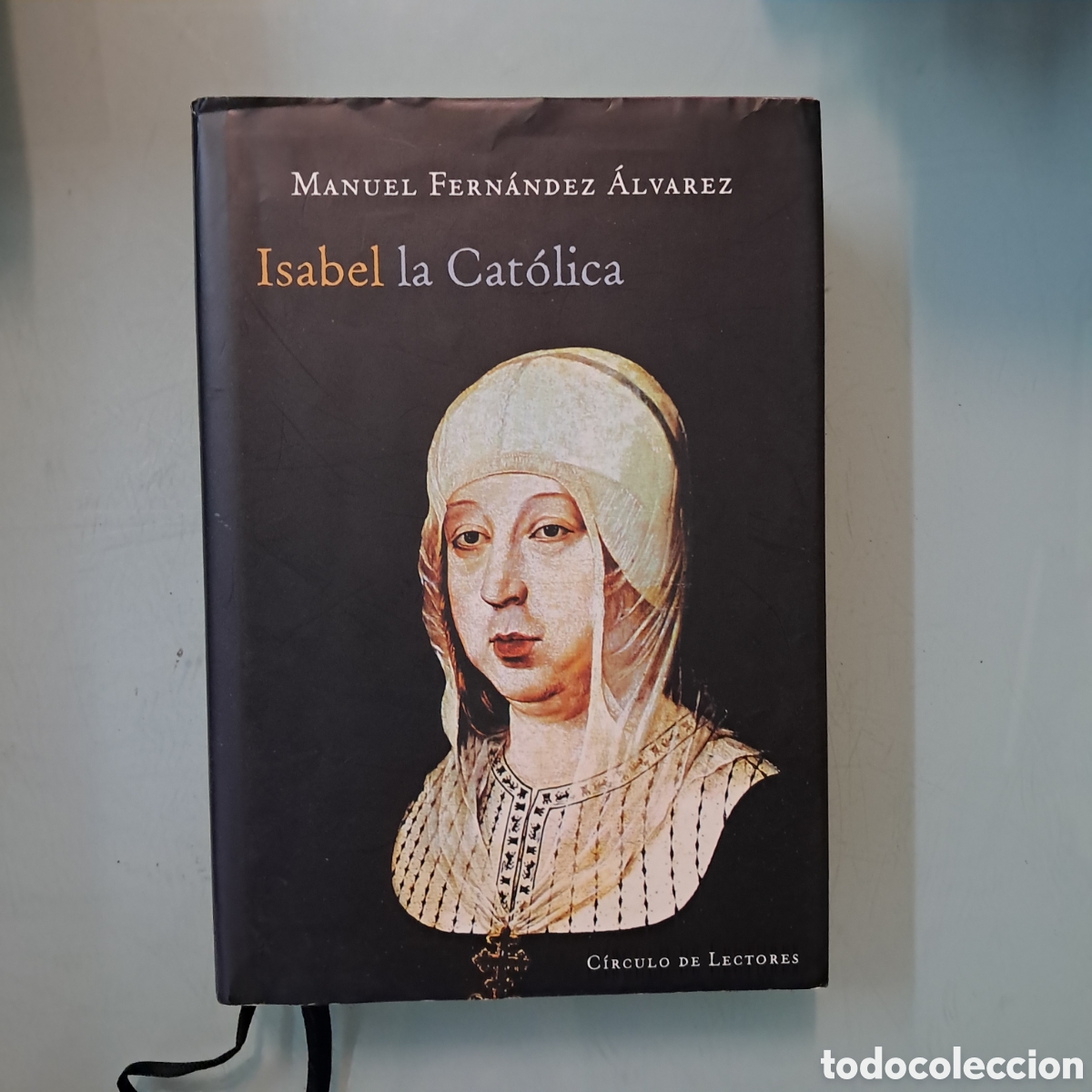 Libros: Manuel Fern&aacute;ndez &Aacute;lvarez Isabel la Cat&oacute;lica, C&iacute;rculo de Lectores - Foto 1