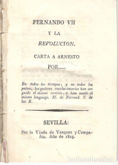 Libros: FERNANDO VII Y LA REVOLUCI&Oacute;N. CARTA A ARNESTO. - An&oacute;nimo. - Foto 1