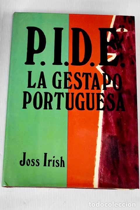 Libros: P.I.D.E.: La gestapo portuguesa.- Rodr&iacute;guez L&aacute;zaro, Jes&uacute;s - Foto 1
