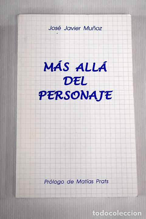 Libros: M&aacute;s all&aacute; del personaje.- Mu&ntilde;oz, Jos&eacute; Javier - Foto 1