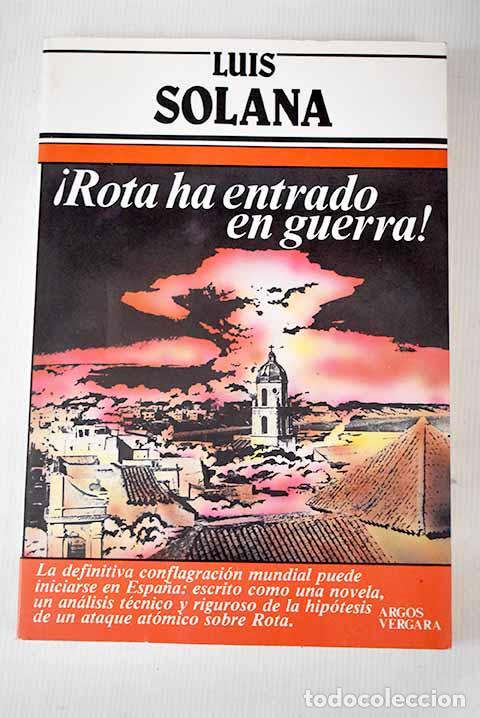 Libros: &iexcl;Rota ha entrado en guerra!.- Solana, Luis - Foto 1