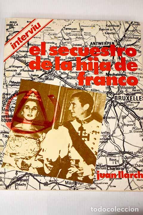 Libros: El secuestro de la hija de Franco.- Llarch, Joan - Foto 1