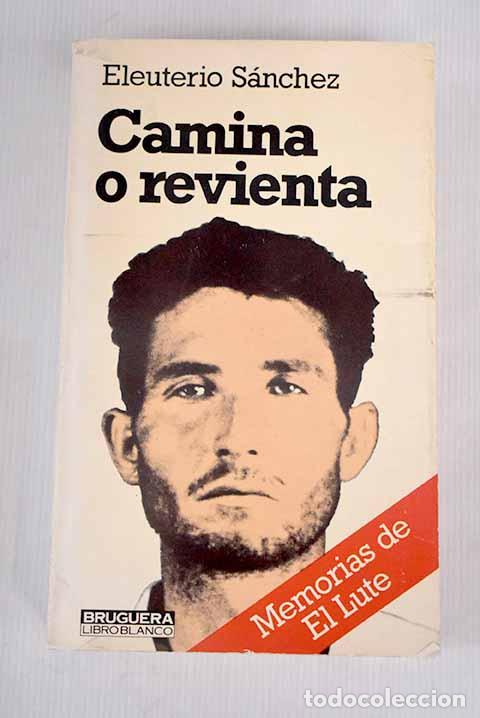 Libros: Camina o revienta: S&aacute;nchez, Eleuterio.- S&aacute;nchez, Eleuterio - Foto 1