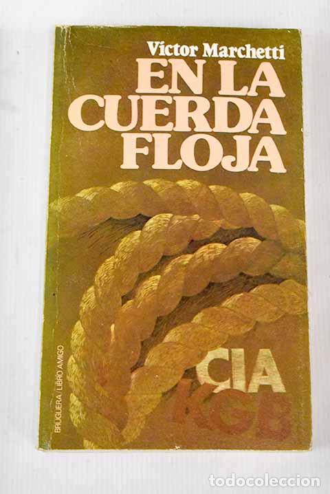 Libros: En la cuerda floja: Marchetti, Victor.- Marchetti, Victor - Foto 1
