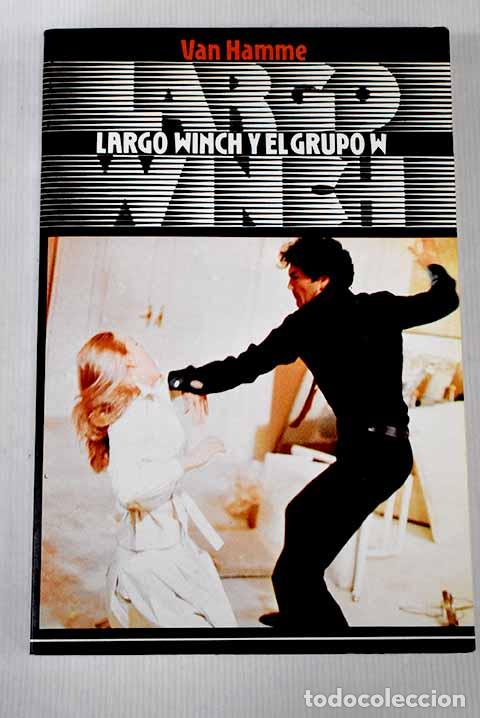 Libros: Largo Winch y el grupo W.- Van Hamme, Jean - Foto 1