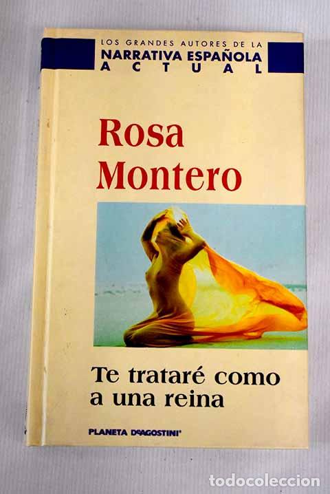 Libros: Te tratar&eacute; como a una reina.- Montero, Rosa - Foto 1