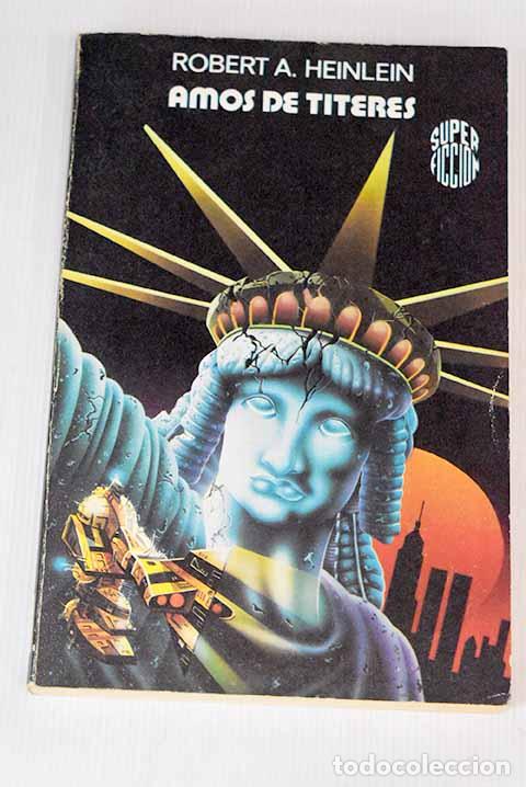 Libros: Amos de t&iacute;teres: Heinlein, Robert A..- Heinlein, Robert A. - Foto 1