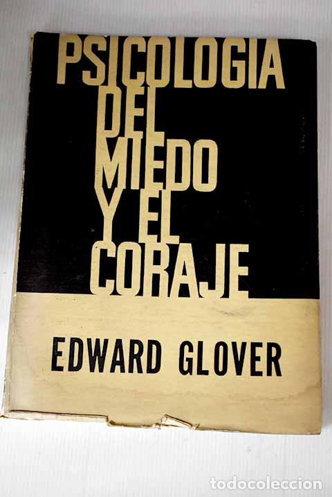 B&uuml;cher: Psicolog&iacute;a del miedo y el coraje.- Glover, Edward