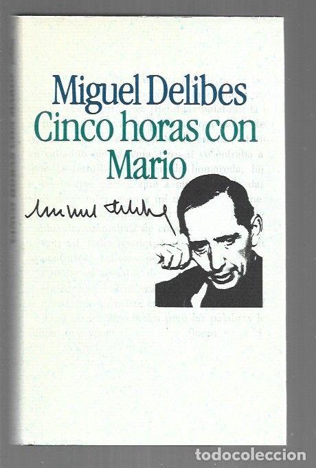 Libros: CINCO HORAS CON MARIO - DELIBES, MIGUEL - Foto 1