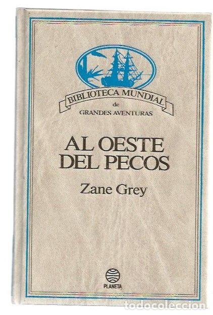 Libros: AL OESTE DEL PECOS - GREY, ZANE - Foto 1