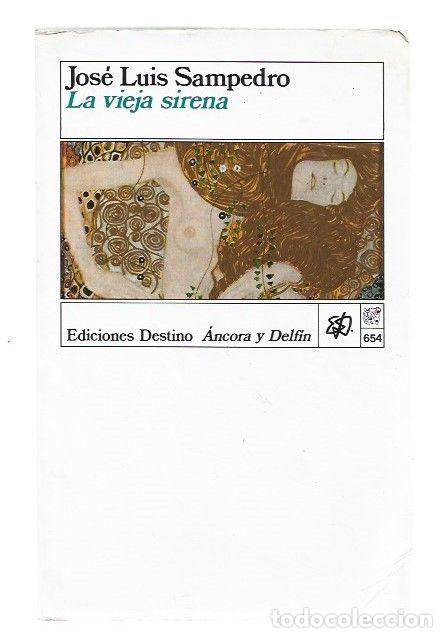 Libros: VIEJA SIRENA - LA - SAMPEDRO, JOSE LUIS - Foto 1