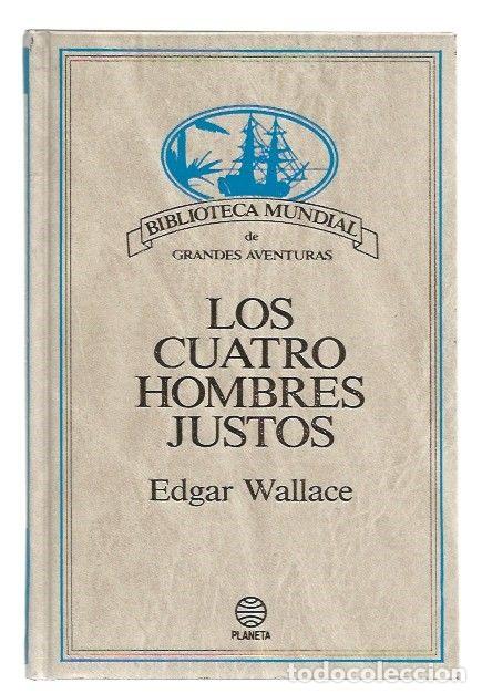 Libros: CUATRO HOMBRES JUSTOS - LOS - WALLACE, EDGAR - Foto 1