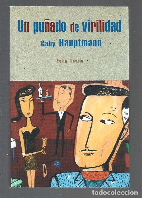 Libros: PU&Ntilde;ADO DE VIRILIDAD - UN - HAUPTMANN, GABY - Foto 1