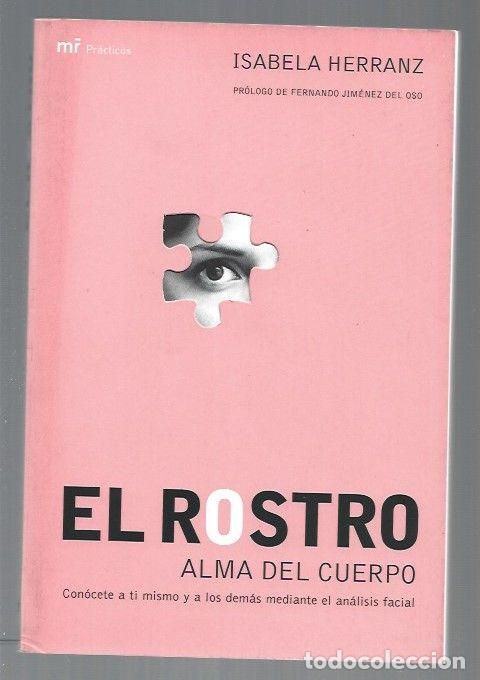 Libros: ROSTRO - EL. ALMA DEL CUERPO - HERRANZ, ISABELA - Foto 1