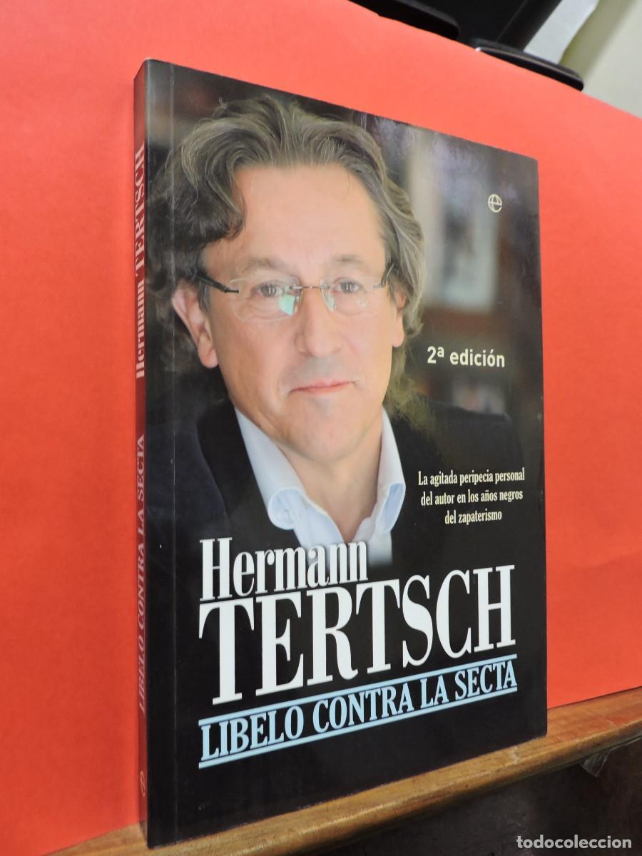 Libros: Libelo contra la secta. TERTSCH, Hermann. Ed. La esfera de los libros. Madrid, 2010 - Foto 1