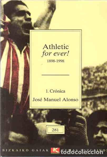 Libros: Athletic For Ever! - Alonso, Jos&eacute; Manuel - Foto 1