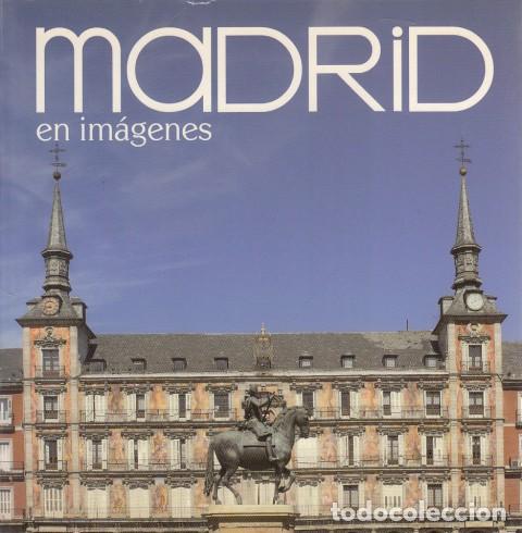 Libros: MADRID EN IM&Aacute;GENES - EDICIONES LA LIBRER&Iacute;A - Foto 1