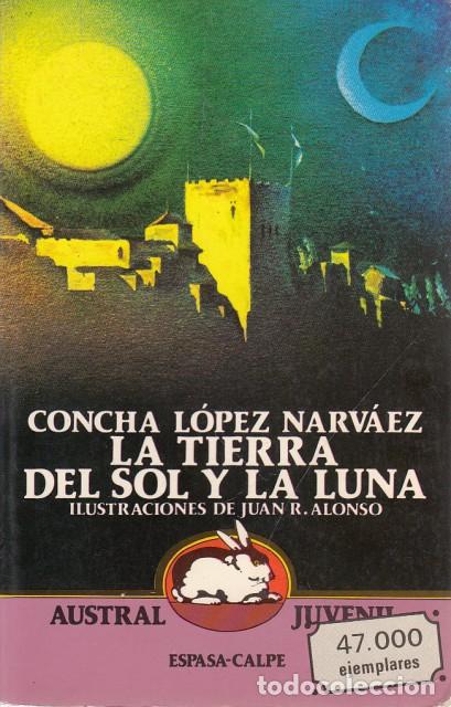 Libros: LA TIERRA DEL SOL Y LA LUNA - L&Oacute;PEZ NARV&Aacute;EZ, CONCHA - Foto 1