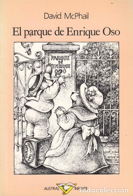Libros: EL PARQUE DE ENRIQUE OSO - McPHAIL, DAVID - Foto 1