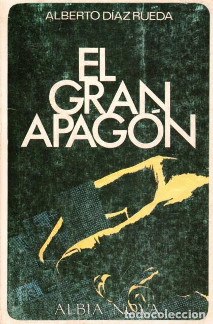 Libros: EL GRAN APAG&Oacute;N - DIAZ RUEDA, ALBERTO - Foto 1