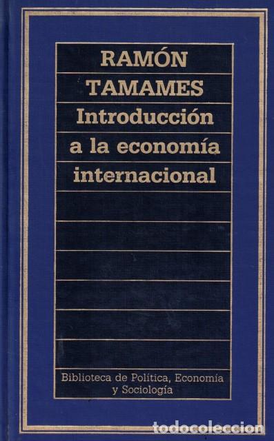 Libros: INTRODUCCION A LA ECONOMIA INTERNACIONAL - TAMAMES, RAMON - Foto 1