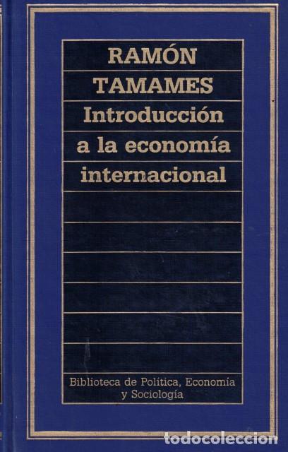 Libros: INTRODUCCION A LA ECONOMIA INTERNACIONAL - TAMAMES, RAMON - Foto 1