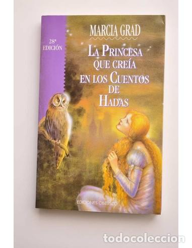 Libros: La princesa que cre&iacute;a en los cuentos de hadas - GRAID, Marcia - Foto 1