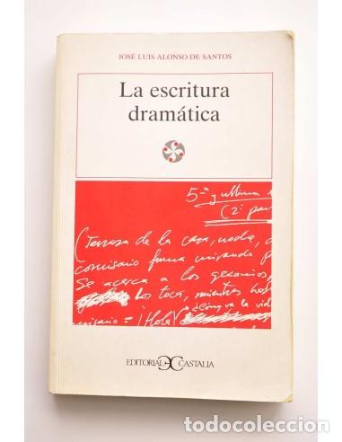 Libros: La escritura dram&aacute;tica - ALONSO DE SANTOS, Jos&eacute; Luis - Foto 1