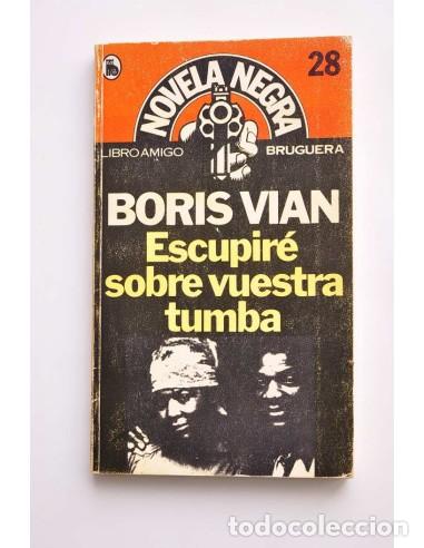Libros: Escupir&eacute; sobre vuestra tumba - VIAN, Boris - Foto 1