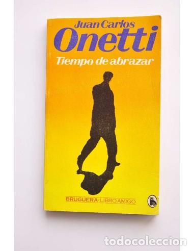 Libros: Tiempo de abrazar - ONETTI, Juan Carlos - Foto 1