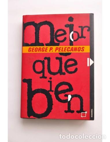 Libros: Mejor que bien - PELECANOS, George P. - Foto 1