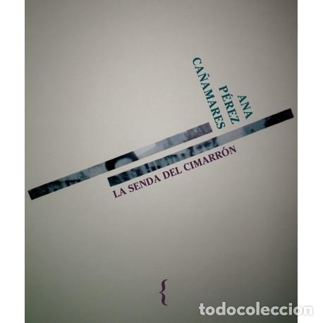 Libros: P&Eacute;REZ CA&Ntilde;AMARES, Ana. - La senda del cimarr&oacute;n. - Foto 1