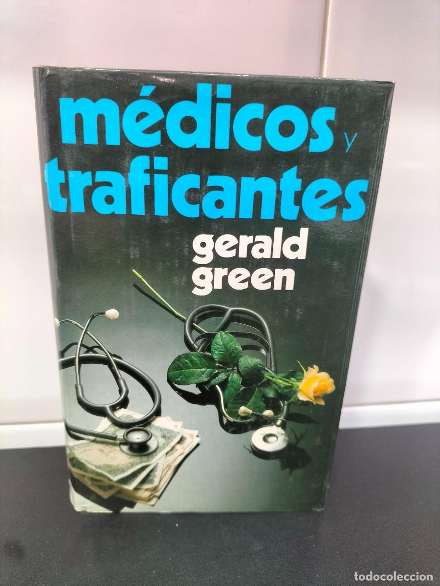 Libros: Libro - M&eacute;dicos traficantes ( Gerald Green - 1980 circulo lectores