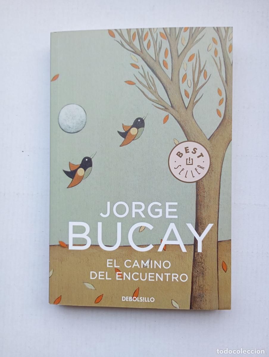 Libros: El camino del encuentro. - Jorge Bucay. TDK437 - Foto 1