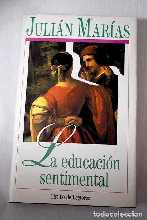 Libros: La educaci&oacute;n sentimental.- Mar&iacute;as, Juli&aacute;n - Foto 1