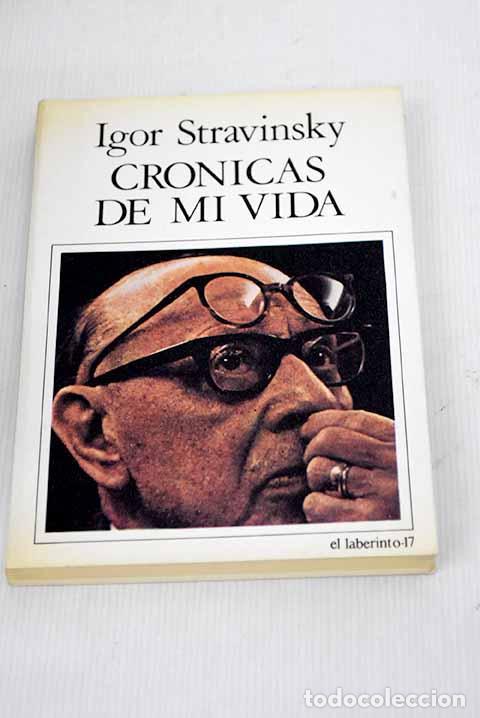 Libros: Cr&oacute;nicas de mi vida: Stravinsky.- Stravinsky - Foto 1