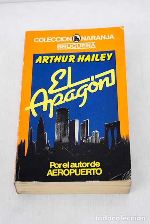 Libros: El apag&oacute;n: Hailey, Arthur.- Hailey, Arthur - Foto 1