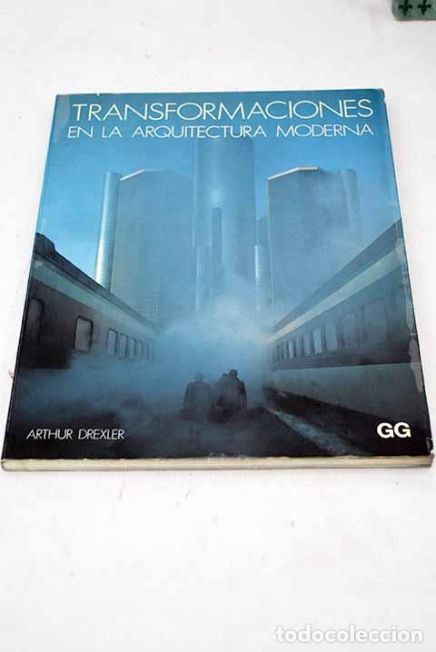 Libros: Transformaciones en la arquitectura moderna.- Drexler, Arthur - Foto 1