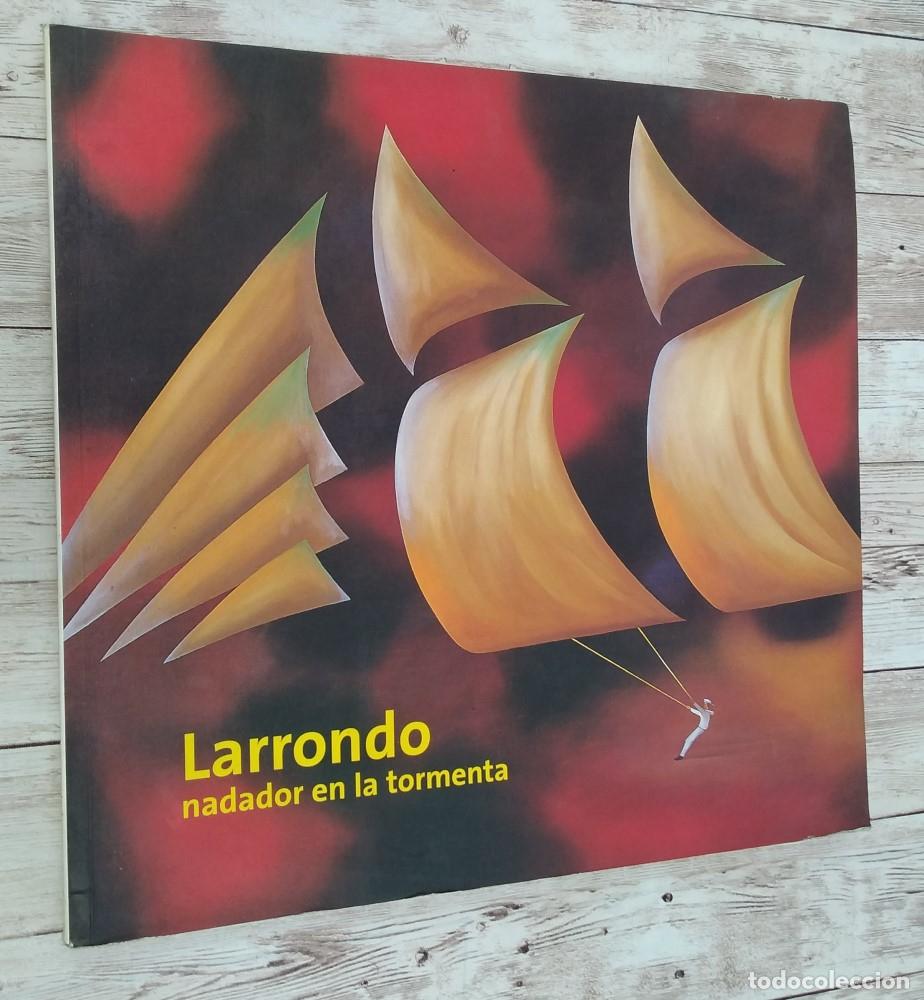 Libros: Larrondo, nadador en la tormenta (cat&aacute;logo de la exposici&oacute;n9 - vvaa - Foto 1