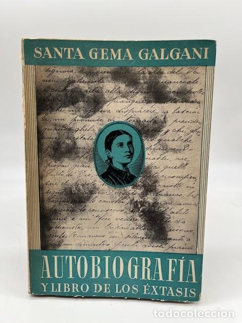 Libros: GALGANI, Santa Gema. - Autobiograf&iacute;a y libro de los &eacute;xtasis. - Foto 1