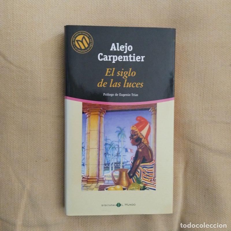 Libros: El siglo de las luces - Alejo Carpentier. Pr&oacute;logo de Eugenio Tr&iacute;as - Foto 1