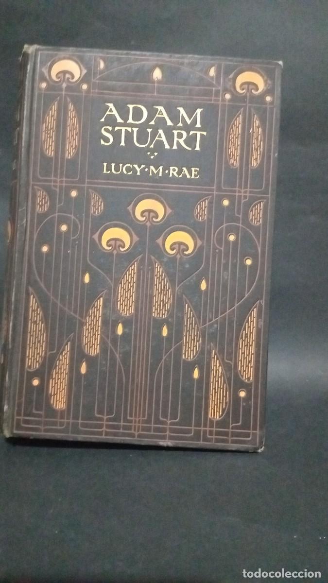 Libros: LUCY M. RAE - ADAM STUART - PRIMERA EDICI&Oacute;N - 1908 - Foto 1