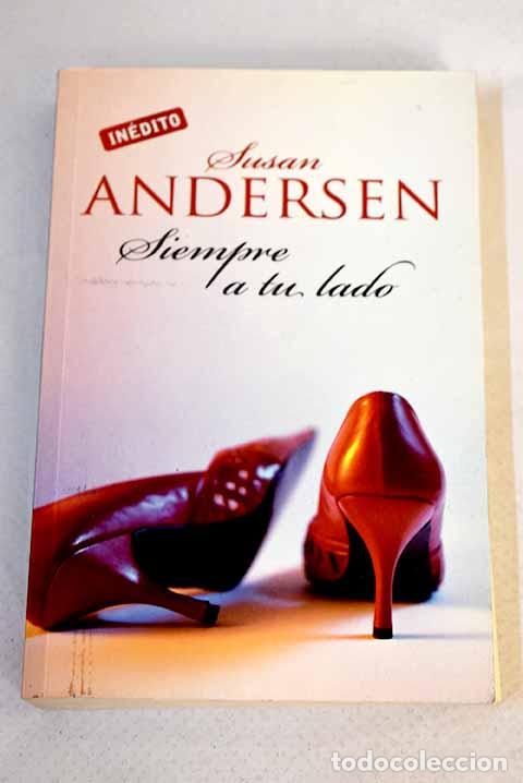 Libros: Siempre a tu lado: Andersen, Susan.- Andersen, Susan - Foto 1