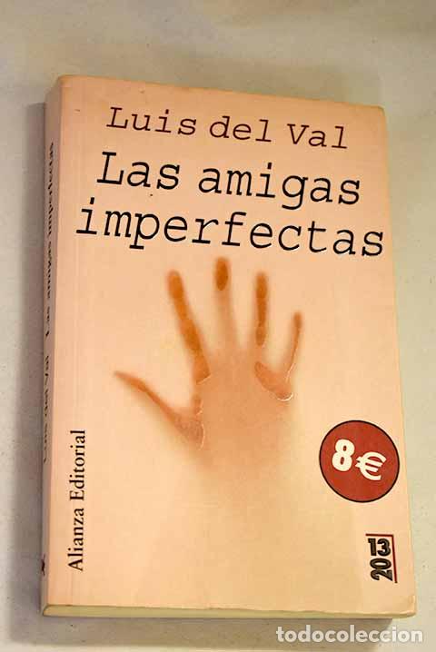 Libros: Las amigas imperfectas.- Val, Luis del - Foto 1