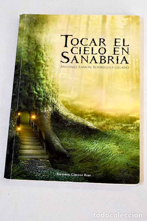 Libros: Tocar el cielo en Sanabria.- Rodr&iacute;guez Gelado, Antonio Ram&oacute;n - Foto 1