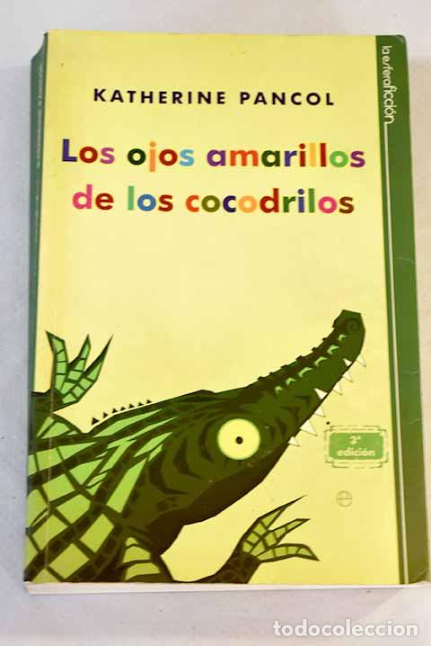 Libros: Los ojos amarillos de los cocodrilos.- Pancol, Katherine - Foto 1