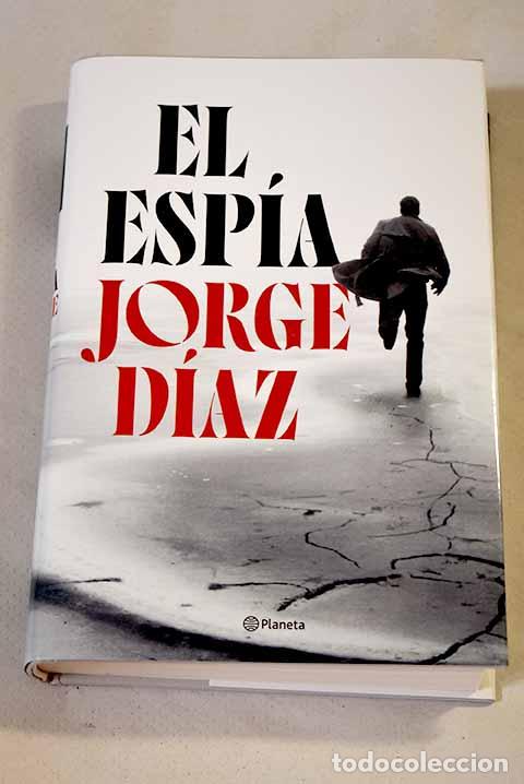 Libros: El esp&iacute;a: D&iacute;az, Jorge.- D&iacute;az, Jorge - Foto 1