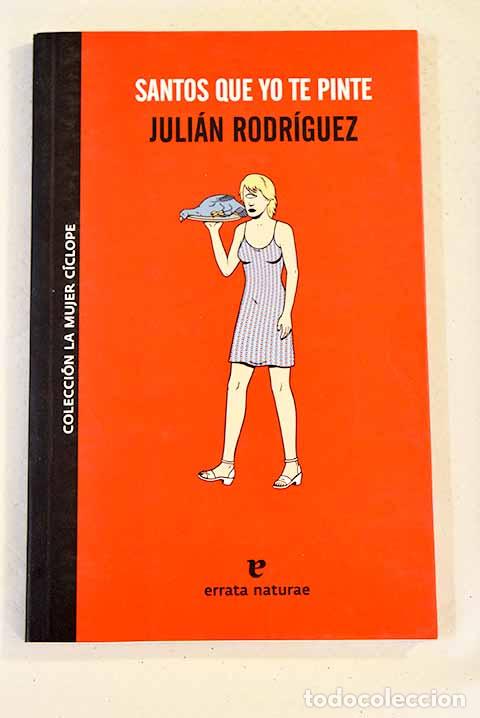 Libros: Santos que yo te pinte.- Rodr&iacute;guez, Juli&aacute;n - Foto 1
